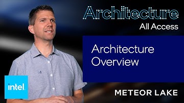 Architecture All Access: Meteor Lake – Architecture Overview