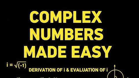 Complex Numbers Made Easy | Addition, Subtraction, Multiplication, Division & Modulus