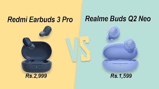 Redmi Earbuds 3 Pro VS Realme Buds Q2 Neo | Full Comparison