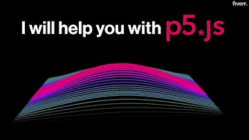 Create animations and help you in p5js - Best Other service