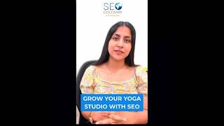Grow Your Yoga Studio with SEO | Get More Clients from Google