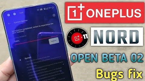 OnePlus Nord Oxygen Os 11 Open Beta 2 Changelog || Bugs Fix