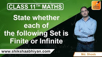 Q3 State whether each of the following set is Finite or Infinite-# CBSE Class 11 Maths