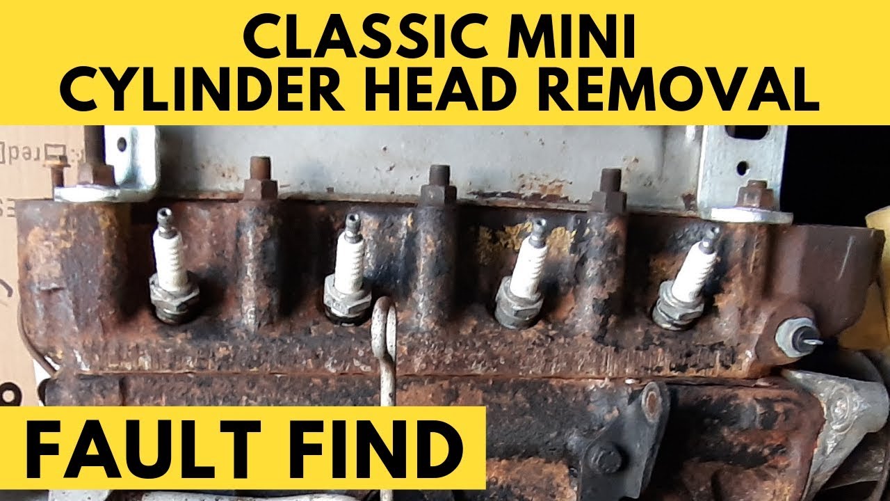 Classic Mini Cylinder Head Removal Fault Find