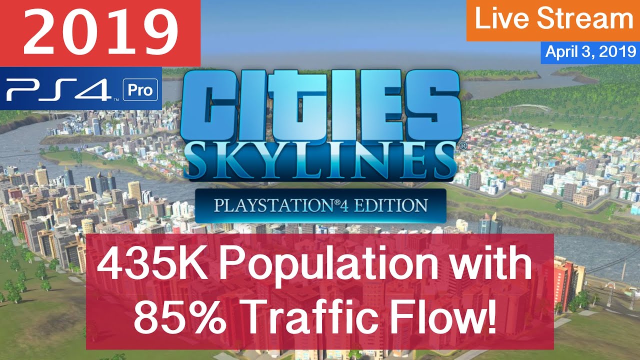 Indskrive Definere digtere Cities Skylines 2019 - PS4 Pro - 435K Population, 85% Traffic Flow - YouTube