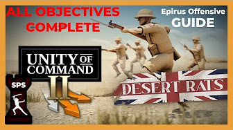 Ready go to ... https://www.youtube.com/playlist?list=PLwba43MpMuUR7QFgZbnrGlDgnrh0plIne [ Unity of Command II Desert Rats All Objective Complete Guide]