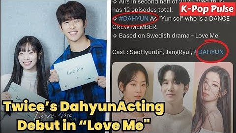 Twice’s Dahyun Acting Debut in “Love Me” Stuns Fans! || #KpopNews #Kdrama #TWICE #DAHYUN #wlw