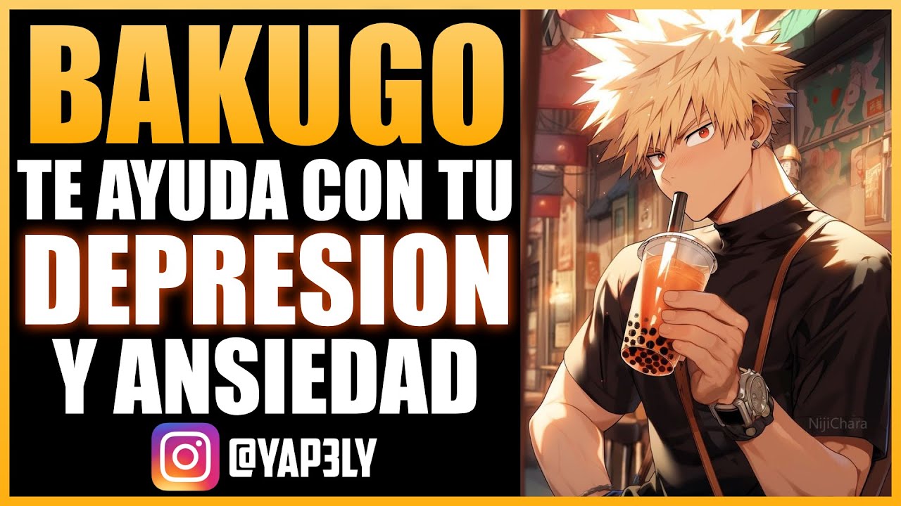 Bakugo te ayuda con tu DEPRESION Y ANSIEDAD 🥺💖 | ASMR Bakugou | Yapely