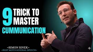 9 Communication Tips That Will Change How You Speak || SIMON SINEK BEST POWERFUL MOTIVATIONAL SPEECH