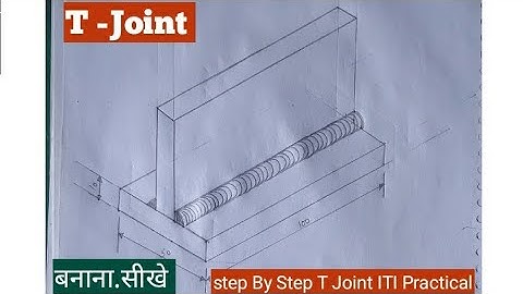 ITI Practical Exam 2023 | T - Joint बनाना सीखे |  @ITIandcitsweldertrade