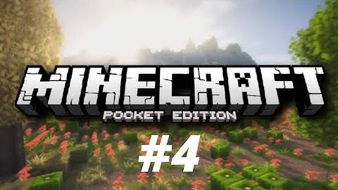 Minecraft: Pocket Edition - Gameplay Walkthrough Part 4 - Survival (iOS, Android)