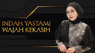 Indah Yastami Wajah kekasih #cover #liriklagu #indahyastami