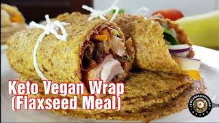 HOW TO MAKE THE BEST KETO VEGAN WRAP    FLAXSEED MEAL