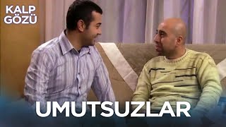 Umutsuzlar - Kalp Gözü