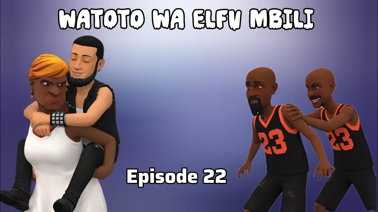 Watoto Wa Elfu Mbili |Episode 22|