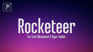 Video thumbnail of "Far East Movement, Ryan Tedder - Rocketeer (Lyrics)"