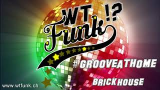 WTFunk! - Brick House (The Commodores cover)