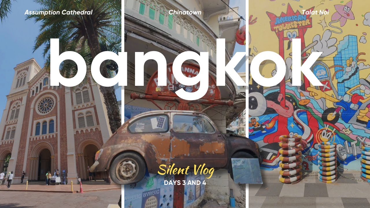 Bangkok 🇹🇭 | Church, Art, Vintage | Chatuchak, Bangsue Junction, Talat Noi, Song Wat Rd, Assumption