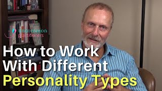 How to Work With Different Personality Types (Including Big Five Personality Traits)