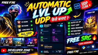 🔥 FREE FIRE AUTO LEVEL UP WEBSITE OR BOT KAISE BNYE | FREE UDP | CS+BR+LW ALL UDP LEAK | FREE SRC | 