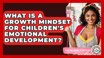 What Is A Growth Mindset For Children