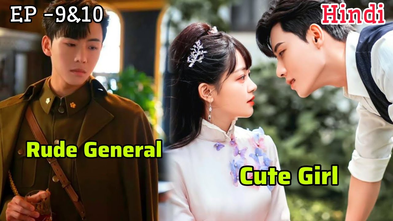 Rude General Fall In Love with Cute Girl|Maid's Revenge Episode 9&10 ...