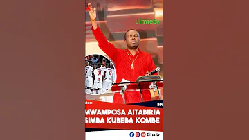 Mwamposa Kuiombea Simba Hapo Kesho Subscribe And Follow This TV Online YouTube 