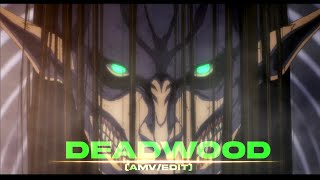 The Rumbling -Deadwood || [Edit/Amv] || Quick Edit! by Velocity 518 views 2 years ago 33 seconds