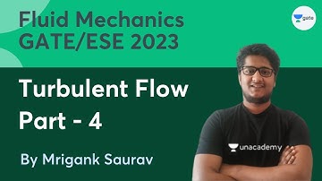 Fluid Mechanics course for GATE/ESE 2023 | Turbulent Flow Part 4 | Mrigank Saurav | GATE - CE, CH