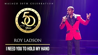 Roy Ladson - "I Need You To Hold My Hand" (Malaco 50th Celebration) chords