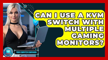 Can I Use A KVM Switch With Multiple Gaming Monitors? - Your Computer Companion