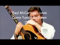 Love Come Tumbling Down - Paul McCartney