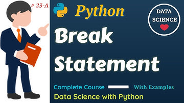 Basic Python Tutorial - 23 A  ... Break Statement in Python | With Examples #python