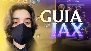 COMO JOGAR DE JAX / O MELHOR GUIA TUTORIAL DE JAX