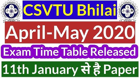 💥CSVTU|April-May 2020|Exam Time Table Released|11th January से है Paper