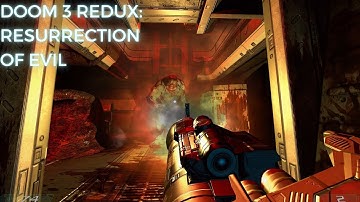 Doom 3: Resurrection of Evil - Delta Labs Unknown  Walkthrough - Mod Redux -🎧