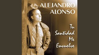Video thumbnail of "Alejandro Alonso - Gracias Señor"