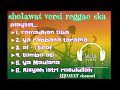 Sholawat versi reggae ska  sholawat ramadhan enak buat santay