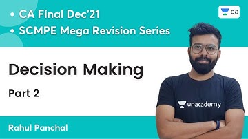 SCMPE Mega Revision | Decision Making (Part 2) | CA Final | Rahul Panchal