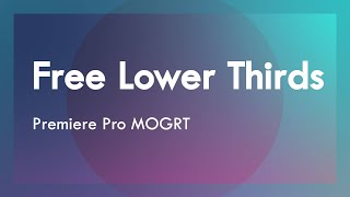 Free Lower Thirds Premiere Pro MOGRT