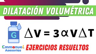 Problemas Resueltos de DILATACIÓN VOLUMÉTRICA en Física! Paso a paso.