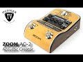 Zoom AC-2 Acoustic Creator - Review
