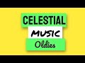 Celestial music oldies  3 hours nonstop