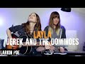Derek & The Dominoes "Layla" (Larkin Poe Cover)