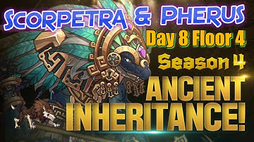 Ancient Inheritance Season 4 Day 8 Floor 4 Walkthrough Pherus and Scorpetra Fights - E7 AI