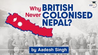 Why Nepal was never colonised? | Anglo-Nepal Relations | General History | UPSC CSE