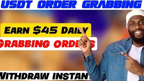 USDT ORDER GRABBING: Earn 18$ Daily Completing Task | Order Grabbing website - Earn Free USDT