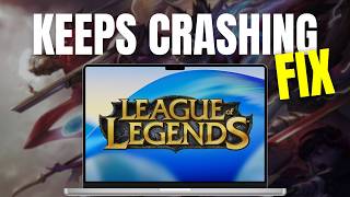 How To Fix League Of Legends Keeps Crashing On Mac - Fails To Launch