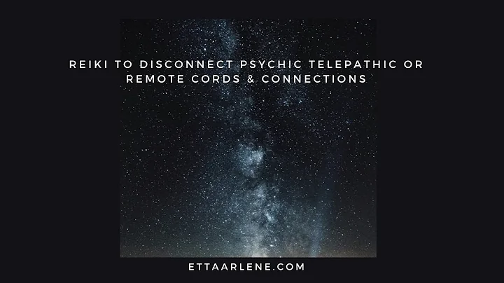 Reiki To Disconnect Psychic Telepathic Or Remote C...