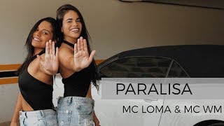 Paralisa - MC Loma e as Gemeas Lacração,  MC WM - Coreografia Move Yourself